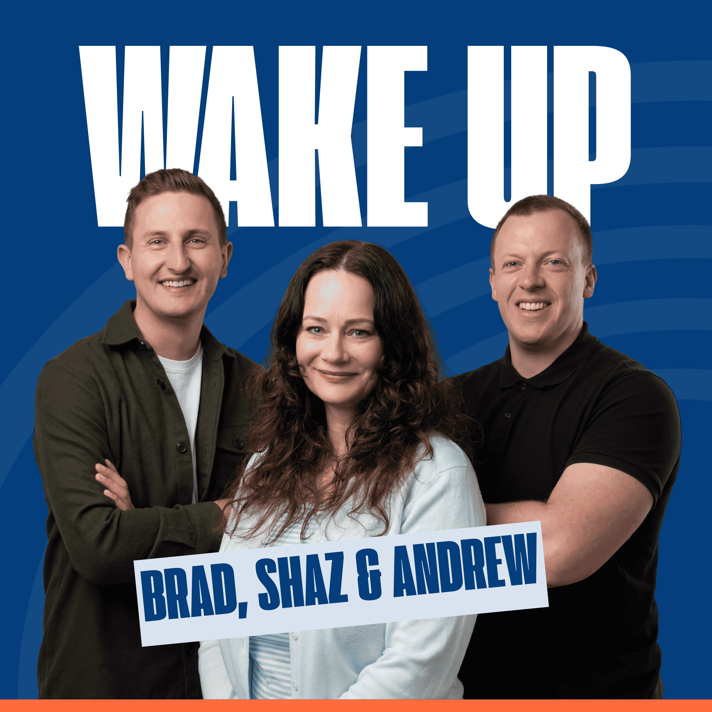 Wake Up with Brad, Shaz & Andrew
